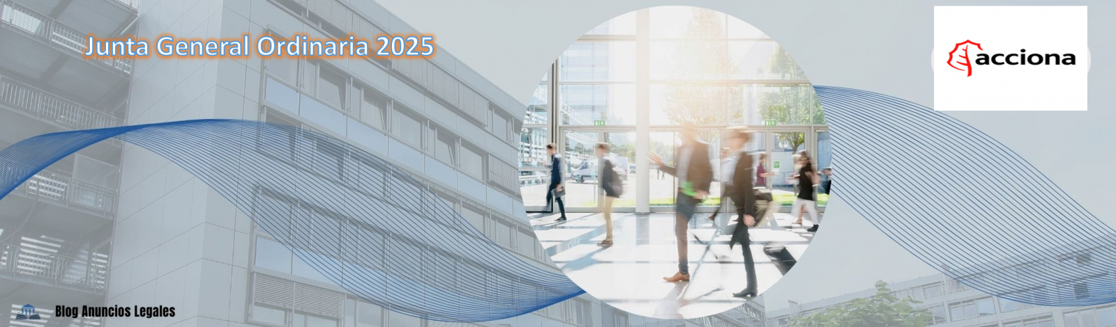 La sociedad Acciona anuncia Junta General Ordinaria de Accionistas 2025