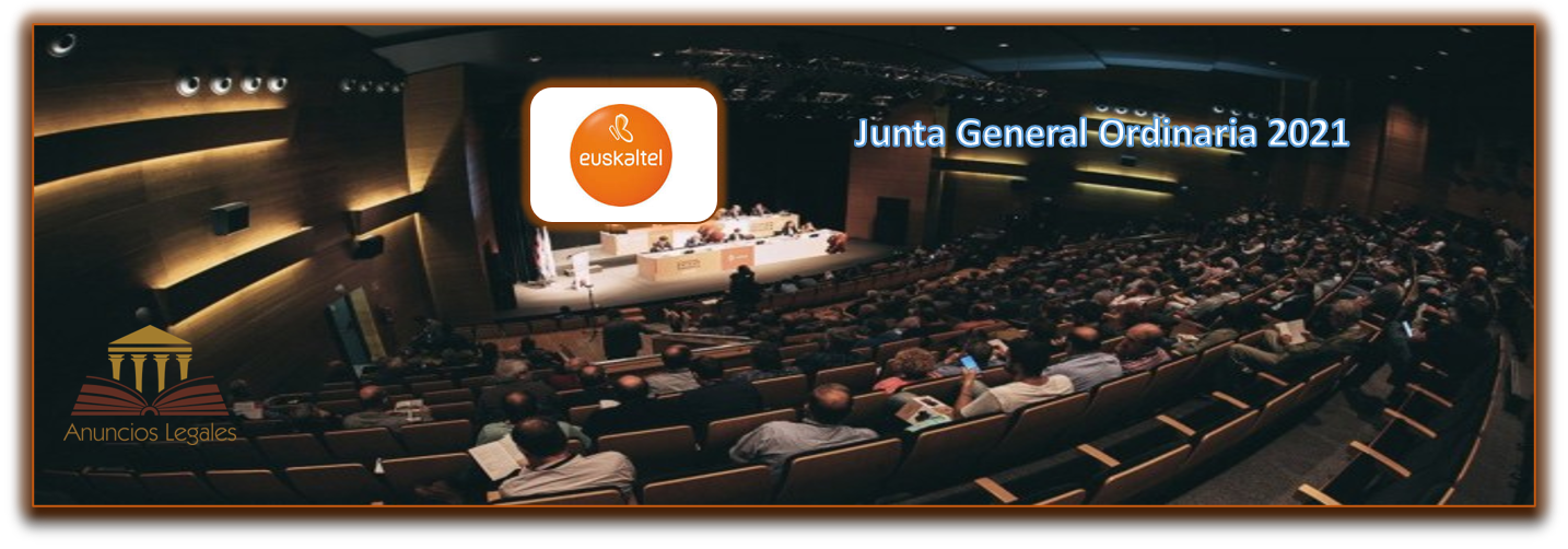 La sociedad Euskaltel anuncia Junta General Ordinaria de Accionistas 2021