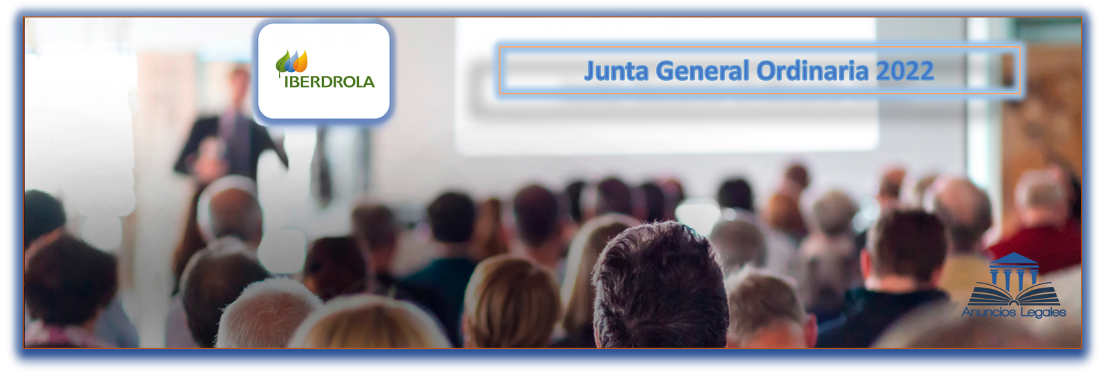 La sociedad Iberdrola anuncia Junta General Ordinaria de Accionistas 2022