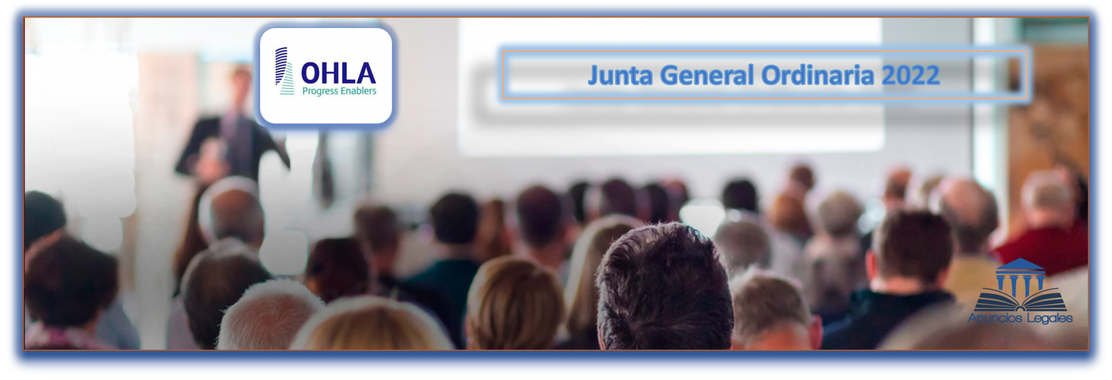 La sociedad OHL anuncia Junta General Ordinaria de Accionistas 2022