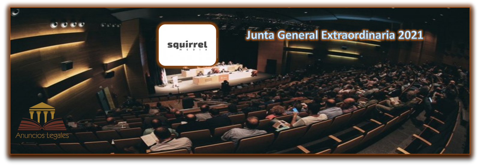 La sociedad Squirrel Media anuncia Junta General Extraordinaria de Accionistas 2021